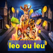 leo ou leu